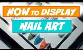 HOWTO Display Your NailArt 