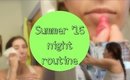 SUMMER 2016 NIGHT ROUTINE |  Skin care + pets + cleaning