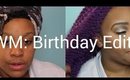 GRWM:Birthday Edition