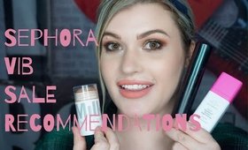 Sephora VIB Sale Recommendations!