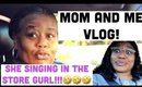 BIRTHDAY MOMMY DUTY VLOG! SAY HEY TO MY MOM ! SHE SINGING IN THE STORE GURL! 99 CENT STORE/WALMART!