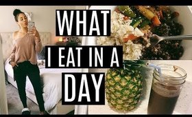 What I Eat In A Day | Plant Based and Healthy