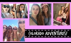 Vacation Vlog: COLORADO ADVENTURES!
