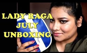 LADY RAGA JULY UNBOXING | INDIAN BEAUTY GURU | SEEBA86