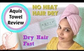 Dry Hair Fast with Aquis Turban Style Towel | Hair Care