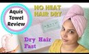 Dry Hair Fast with Aquis Turban Style Towel | Hair Care