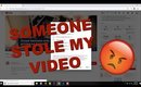 SOMEONE STOLE MY VIDEO 😡 | I NEED YOUR HELP!!!