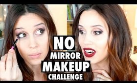 No Mirror Makeup Challenge!