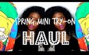 ♡ Spring Mini Haul - Try On