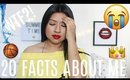 20 FACTS ABOUT ME | Get To Know Me!