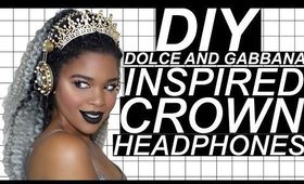 DIY DOLCE AND GABBANA RIHANNA CROWN HEADPHONES | festival month