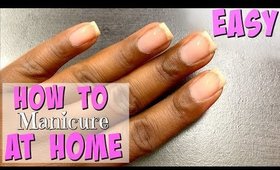 How To: DIY Manicure At Home