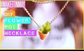 DIY Flower Pot Necklace | #MAKEITINMAY