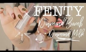 FENTY DIAMOND BOMB + DIAMOND MILK | Review + Try on!