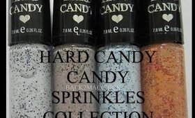 COLLECTION: HARD CANDY CANDY SPRINKLES NAIL POLISH W/ SWATCHES