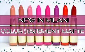 °• NEW IN MILANI (REVIEW+SWATCHES+"CLONES"): Labiales COLOR STATEMENT MATTE •°