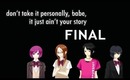 Don't Take It Personally Babe, It Just Ain't Your Story[FINAL] Gameplay/Walkthrough