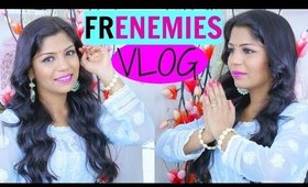 Hindi Vlog | How To Deal With FRENEMIES | SuperPrincessjo