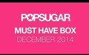 POPSUGAR December 2014 Box