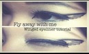 ☾✯ Fly With Me: Winged Eyeliner Tutorial ✯