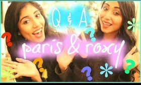 Q & A with Paris & Roxy!