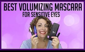 Best Volumizing Mascaras | Sensitive Eyes