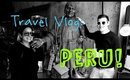 TRAVEL VLOG: PERU