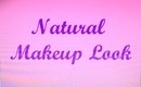 ♥ How-To Talkthrough- My Natural Makeup ♥