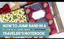 How to Jump Band in a Traveler's Notebook