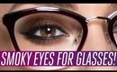 Smoky Eyes for Glasses Wearers!