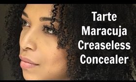 REVIEW +DEMO | TARTE Maracuja Creaseless Concealer | NaturallyCurlyQ