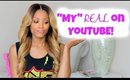 Chit Chat: "My" REAL on YouTube Topics
