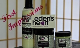 Eden's Heart Natural Hair Products : First Impressions