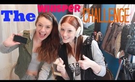 WHISPER CHALLENGE with My Best Friend!