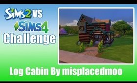 Sims 4 vs Sims 2 Build Challenge Log Cabin By Misplacedmoo