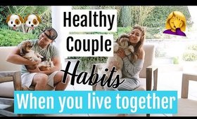 Healthy Couple Habits When You Live Together// pooping, chores, dogs