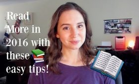 5 Tips For: Reading More in 2016! 📖📚