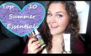Top 10 Summer Essentials ❤ TAG!