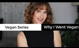 Why I went Vegan | Vegan Series