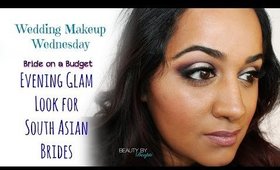 Wedding Makeup Wednesday: Bride on a Budget - Evening Glam Look for South Asian Brides
