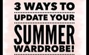 3 Ways To Update Your Summer Wardrobe