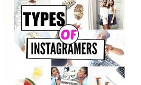 TYPES OF INSTAGRAMERS
