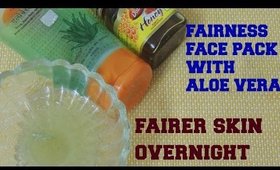 Get fair skin overnight in 10 minutes with this miracle Aloe vera face pack