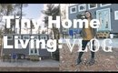 Tiny Home Living: VLOG