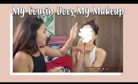 My Cousin Does My Makeup