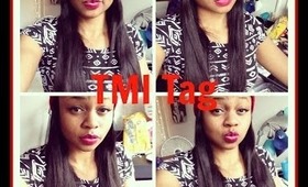 TMI Tag!