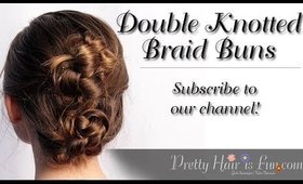 How To: Double Knotted Braid Buns | Pretty Hair is Fun