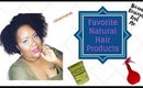Favorite Natural Hair Products | Product Reviews | Shell My Belle