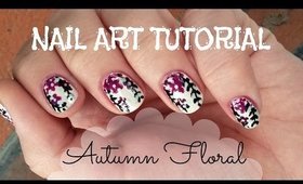 NAIL ART TUTORIAL: AUTUMN FLORAL