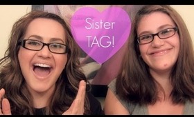 Sister TAG!
